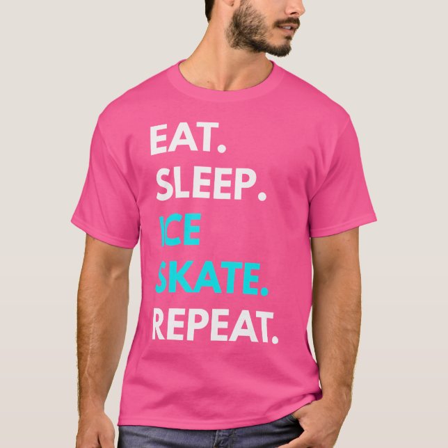 Ät Sova Skridskoåkning Upprepa Skridsko s T Shirt (Framsida)