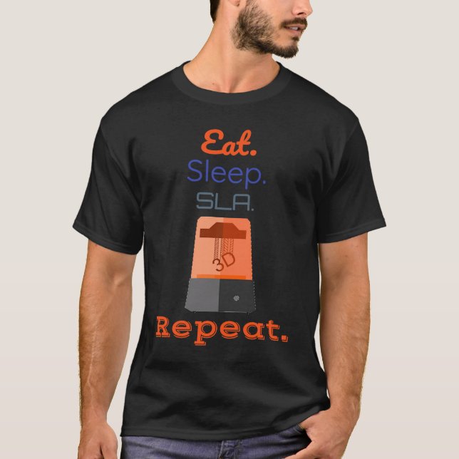 Ät Sova SLA Tryck Upprepa Hartstryckning 3D-tryck T Shirt (Framsida)