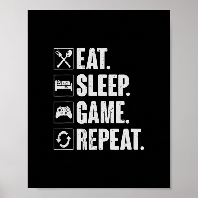 Ät Sova Spel Upprepa Rolig Video Spelare Gåva Spel Poster (Framsidan)