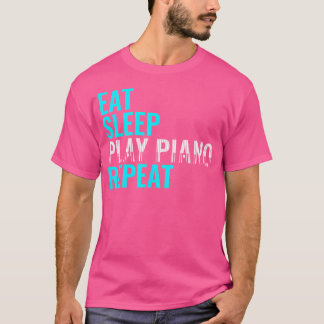 Ät Sova Spela Piano Repeterar Orgel Instrument Hum T Shirt