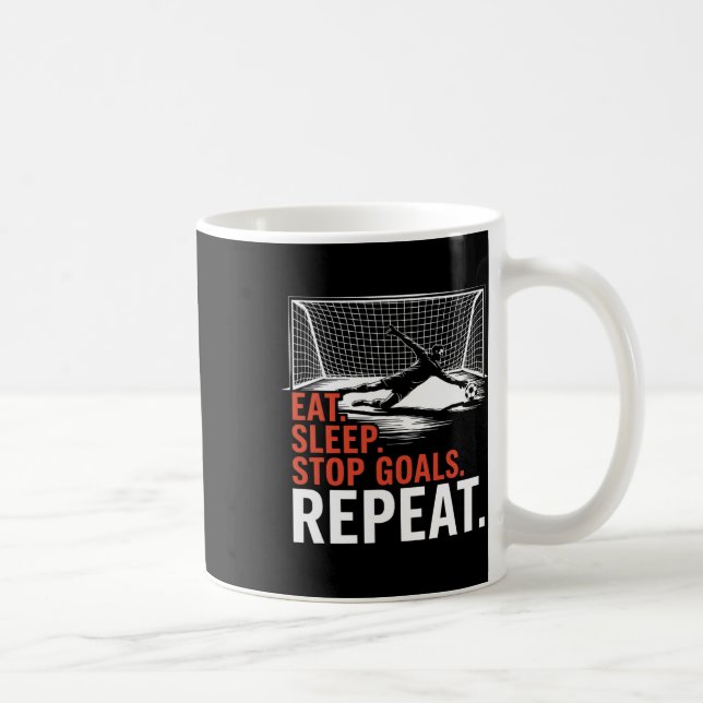 Ät Sova Stoppa Mål Upprepa, Tränare Lag Och Målvak Kaffemugg (Höger)