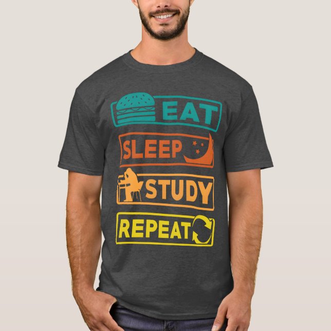 Ät Sova Studera Upprepa present T Shirt (Framsida)