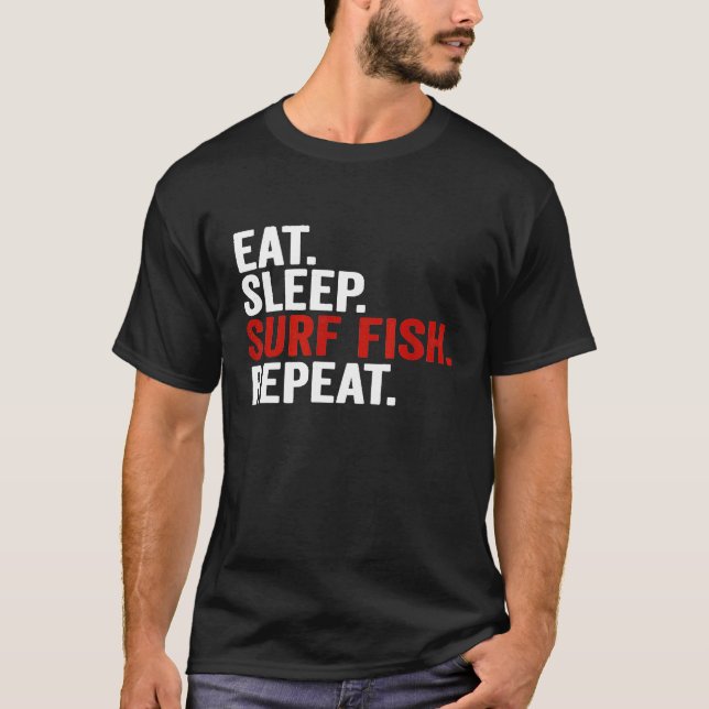 Ät Sova Surf Fiska Upprepa Surf Fiske T Shirt (Framsida)