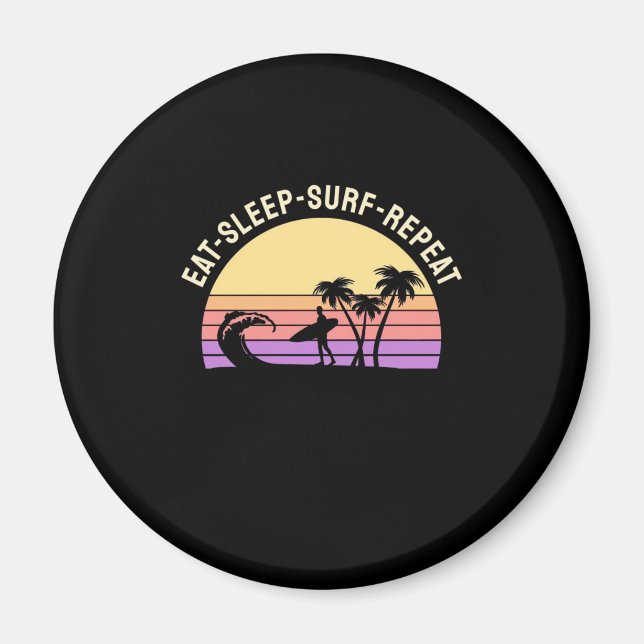 Ät Sova Surfa Repetera Magnet (Framsidan)