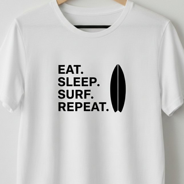 Ät Sova Surfa Upprepa Roliga Surfande Citat   T Shirt (Skapare uppladdad)