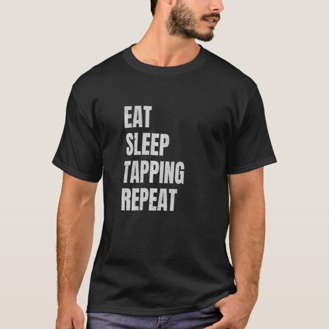 Ät Sova Tapping Upprepa Gitarrist Gitarrspelare   T Shirt (Framsida)