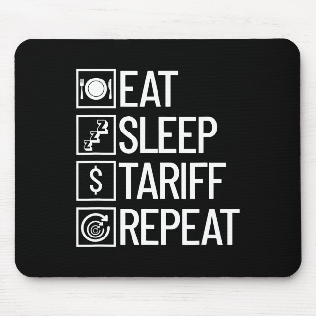 Ät Sova Tariff Upprepa Rolig Trump Tariff  Musmatta (Framsidan)