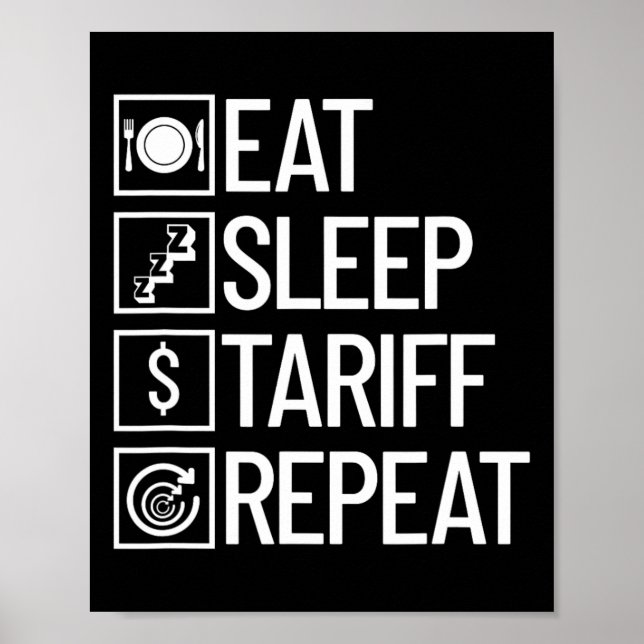 Ät Sova Tariff Upprepa Rollig Trump Tariff  Poster (Framsidan)