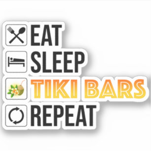 Ät. Sova. Tiki Bars. Upprepa Klistermärken