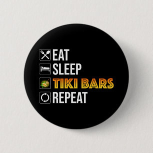 Ät. Sova. Tiki Bars. Upprepa Knapp