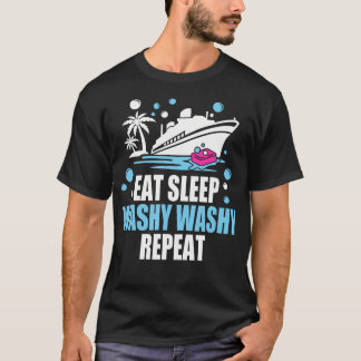 Ät Sova Tvätta Tvätta Upprepa - Rolig Kryssning T Shirt