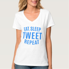 Ät Sova Tweeta Upprepa     T Shirt