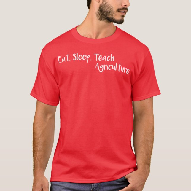 Ät Sova Undervisa Jordbruk T Shirt (Framsida)