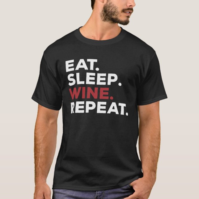 Ät Sova Vin Upprepa Drickande T Shirt (Framsida)