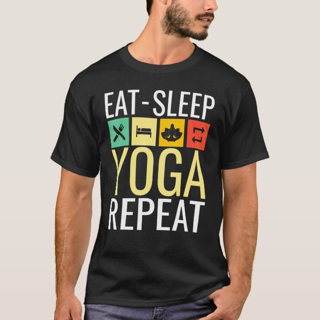 Ät Sova Yoga Och Upprepa T Shirt (Framsida)