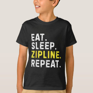 Ät Sova Zipline Upprepa Roligt Ziplining Humor T Shirt