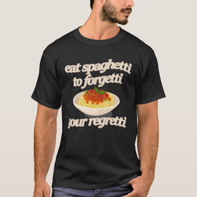 Ät spaghetti för att förfalska din rötgensjuka t shirt (Framsida)