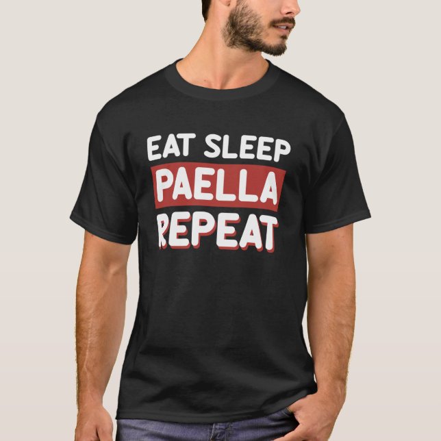 Ät Ssov Paella Repeat Paella Day of Spain Food T Shirt (Framsida)