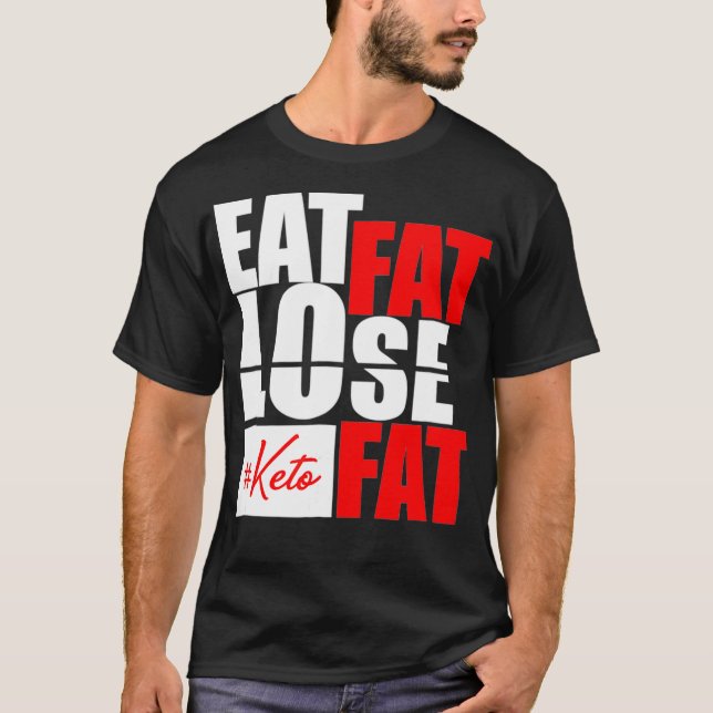 Ät Tjock Förlorad Tjock Keto-diet rolig tröja  (Framsida)