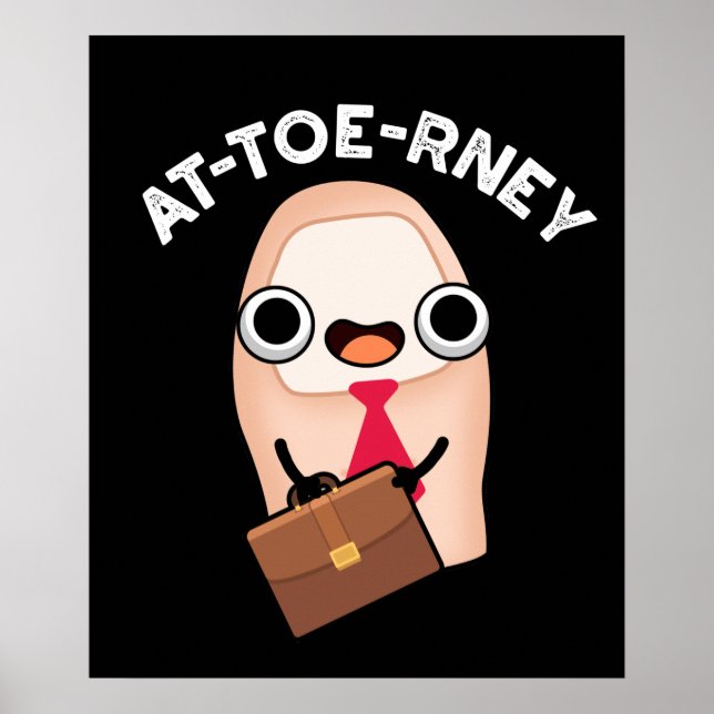 AT-toe-rney Funny Attorney Toe Pun Mörk BG Poster (Framsidan)