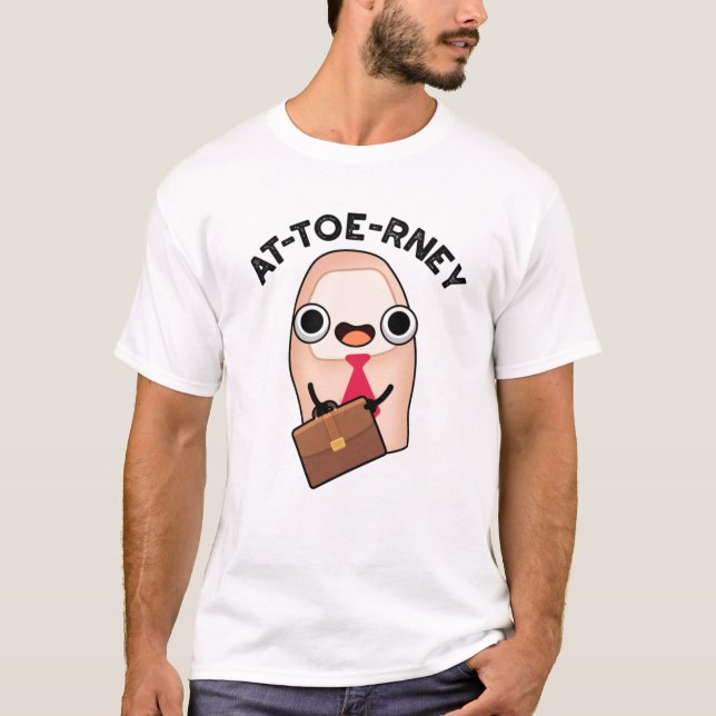 AT-toe-rney Funny Attorney Toe Pun T Shirt (Framsida)