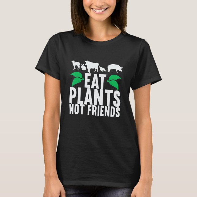 Ät Växter Inte Vänner Vegan Veggie Veganska Kläder T Shirt (Framsida)