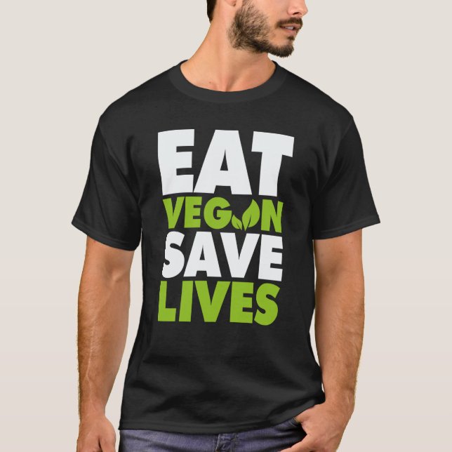 Ät Veganskt Rädda Liv T Shirt (Framsida)