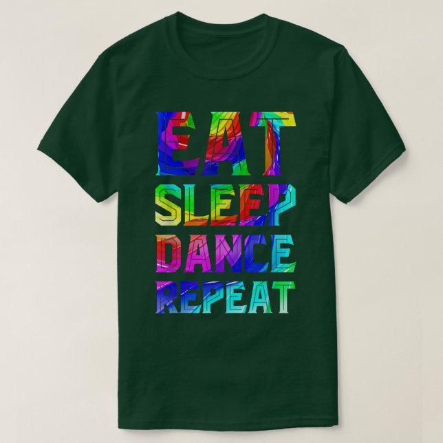 Ät vilodoft Upprepa dansning för Choreograf Dance T Shirt (Design framsida)