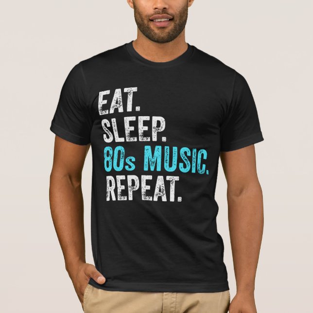 Ät viloläge 80sMusik - upprepa T-Shirt (Framsida)