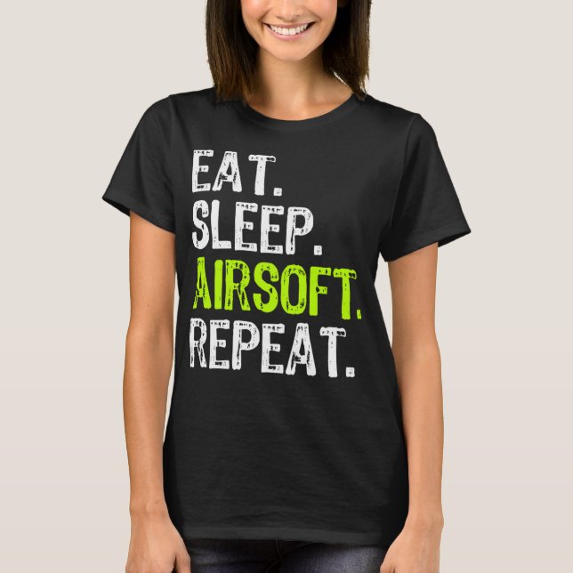 Ät viloläge Airsoft Repeat Funny Luft Soft Gift T Shirt (Framsida)