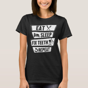 Ät viloläge Åtgärd Teth Upprepa Funny Hygienist-de T Shirt