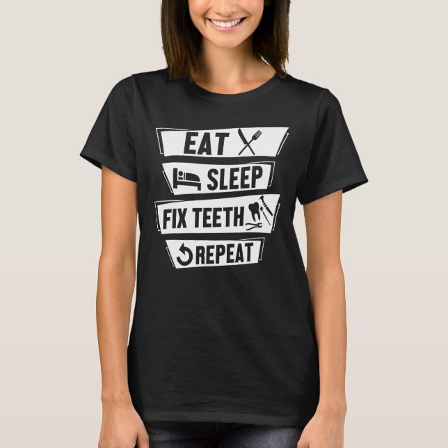 Ät viloläge Åtgärd Teth Upprepa Funny Hygienist-de T Shirt (Framsida)