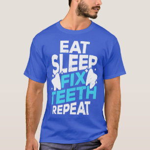Ät viloläge Åtgärd Teth Upprepad tandtråd T Shirt