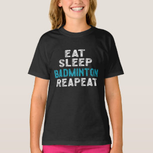 Ät viloläge Badminton Upprepa spelarskyttlecock T Shirt