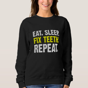 Ät viloläge Fix Teeth Upprepa ortodontistdentist T Shirt