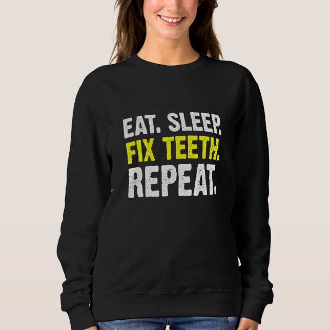 Ät viloläge Fix Teeth Upprepa ortodontistdentist T Shirt (Framsida)