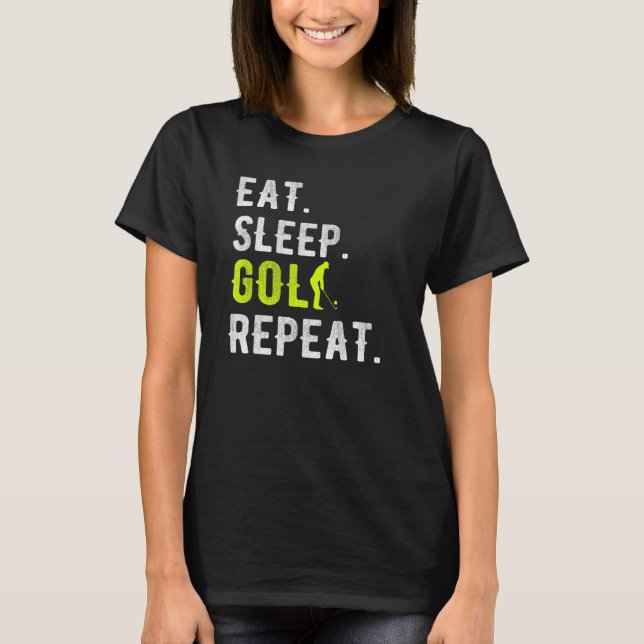 Ät viloläge Golf Repeat Funny Golfer Golfing T Shirt (Framsida)