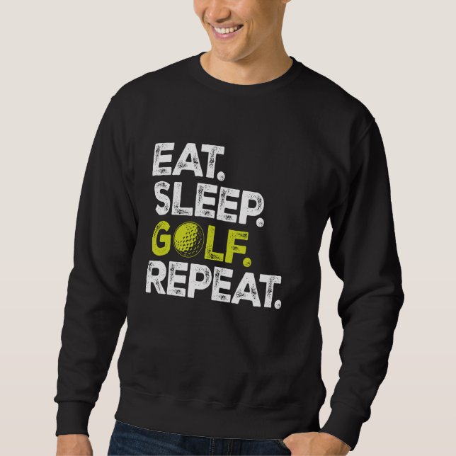 Ät viloläge Golf Repeat Funny Golfing Golf Graphic Lång Ärmad Tröja (Framsida)