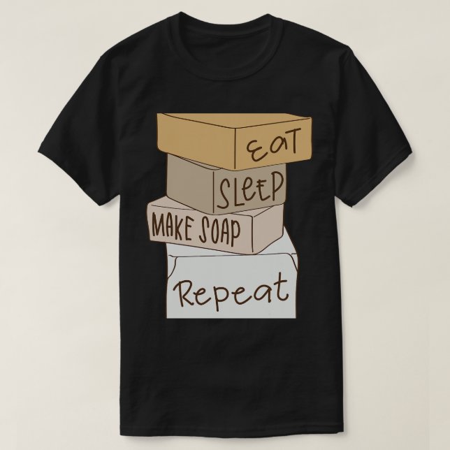 Ät viloläge Gör att tvål Skapar med repeterad tvål T Shirt (Design framsida)