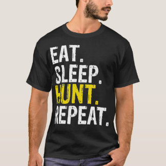 Ät viloläge Hunt Repeat Hunter Gift T Shirt