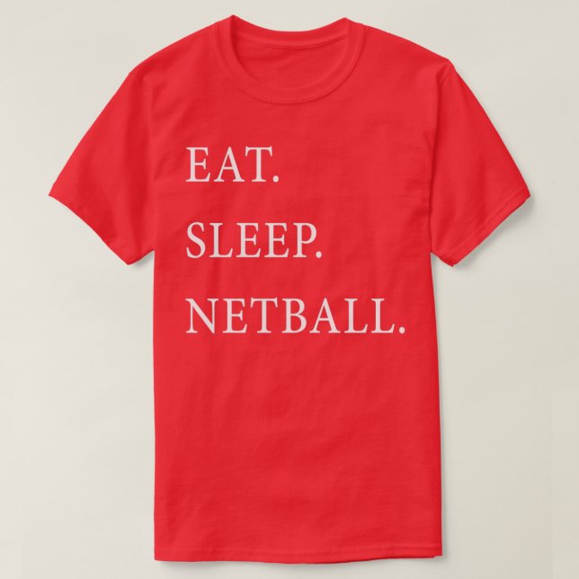 Ät viloläge, Netball 2 T Shirt (Design framsida)