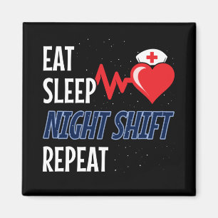 Ät viloläge NIght Skift Repeat - Nattskift Nurse Magnet