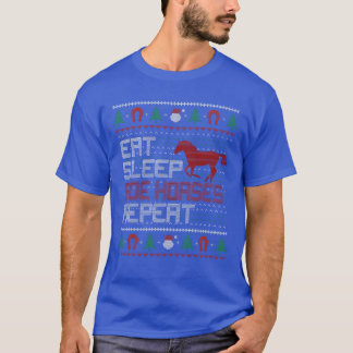 Ät viloläge Ride Horses Upprepa god julhelg T Shirt