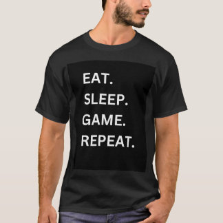Ät, viloläge, spel" Upprepa, Anpassade T-skirt T Shirt