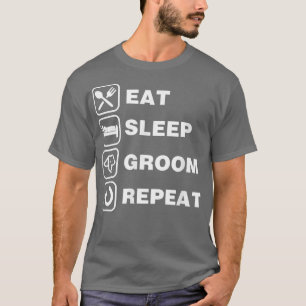 Ät viloläge Upprepa Funny Cute Pet Hund Groomer T Shirt