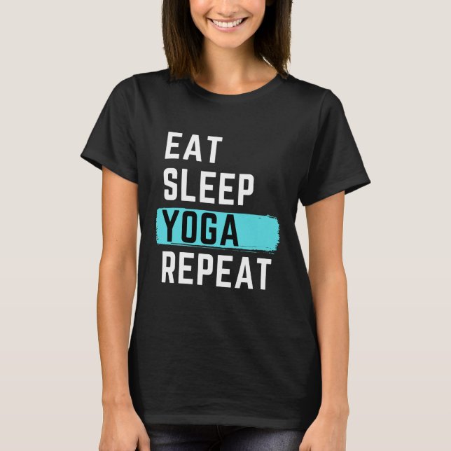 Ät viloläge Yoga Repeat 62 T Shirt (Framsida)