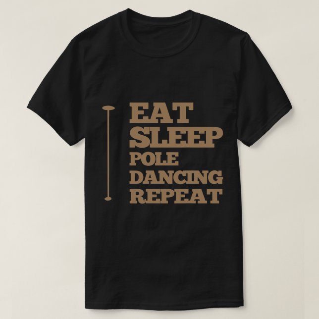 Ät vilolägeDansa och upprepa T Shirt (Design framsida)