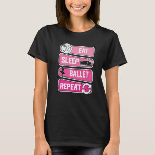 Ät vilopall Upprepa Ballerina Kärlek till dansba T Shirt
