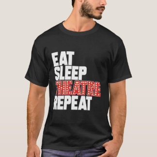 Ät viloteater Upprepa Broadway Actor Musical Th T Shirt