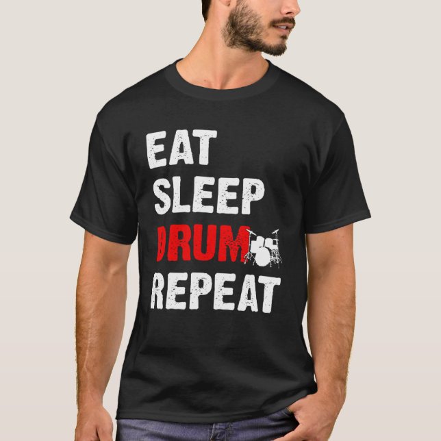 Ät vilotrumma Upprepa Drumming Drummer T Shirt (Framsida)